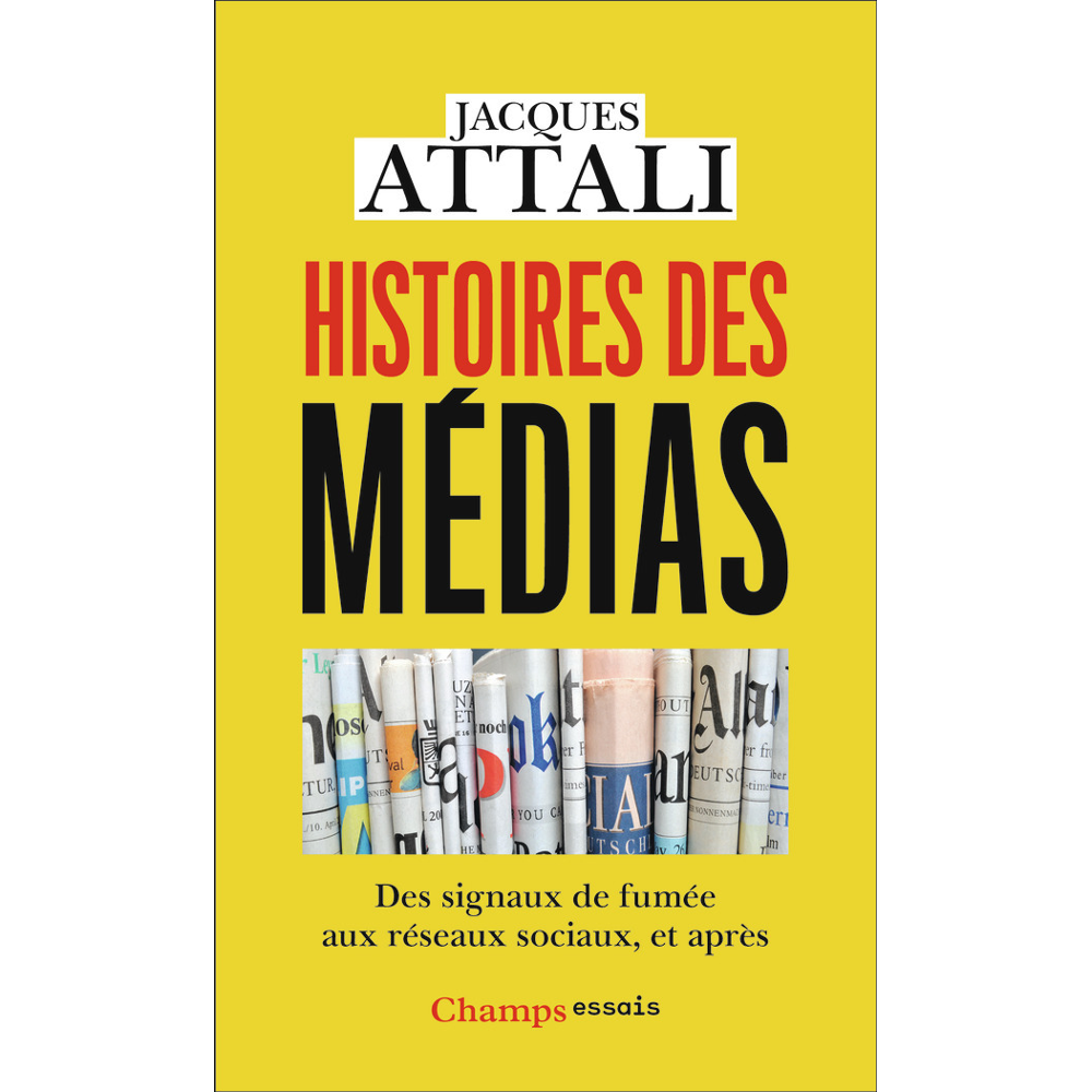 Histoires des médias - Des signaux de fumée aux réseaux sociaux, et après (Poche)