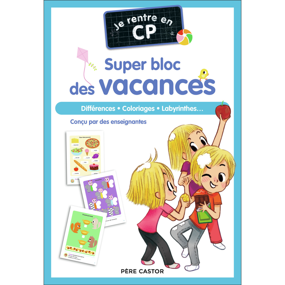 Je rentre en CP - Je rentre en CP - Super bloc des vacances - Différences - Coloriages - Labyrinthes