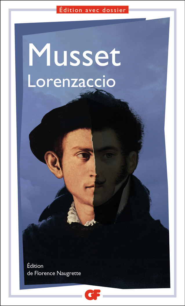 Lorenzaccio - Prépas scientifiques 2024 Prépas scientifiques 2024 Thème Faire croire (Poche)