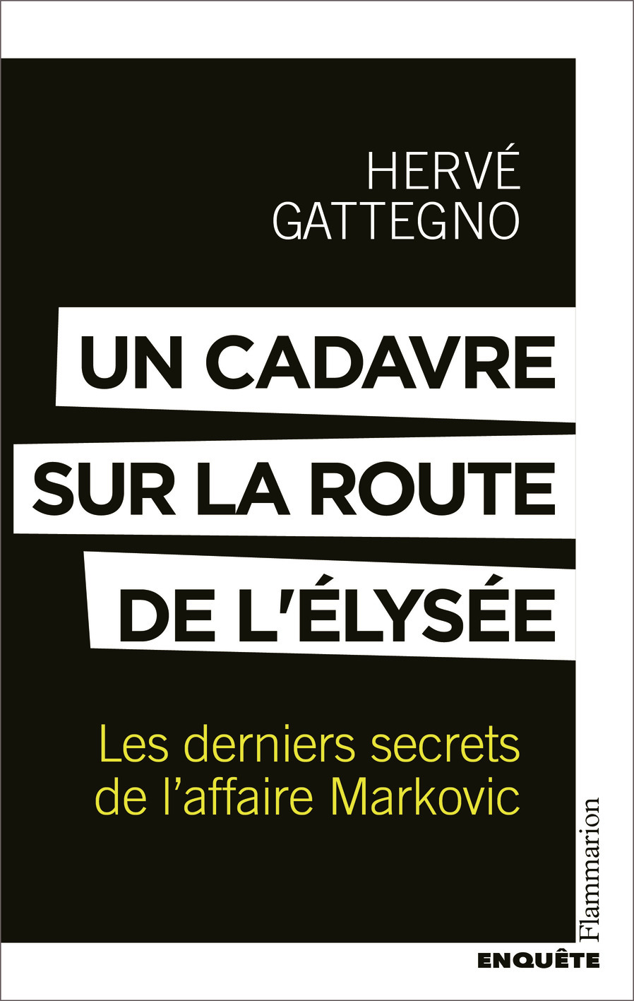 Un cadavre sur la route de l'Élysée - Les derniers secrets de l'affaire Markovic (Broché)