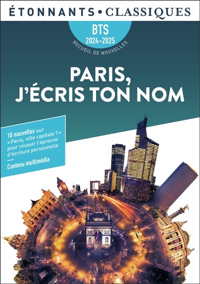 Paris, j'écris ton nom. BTS 2024-2025 - Recueil de nouvelles (Poche)