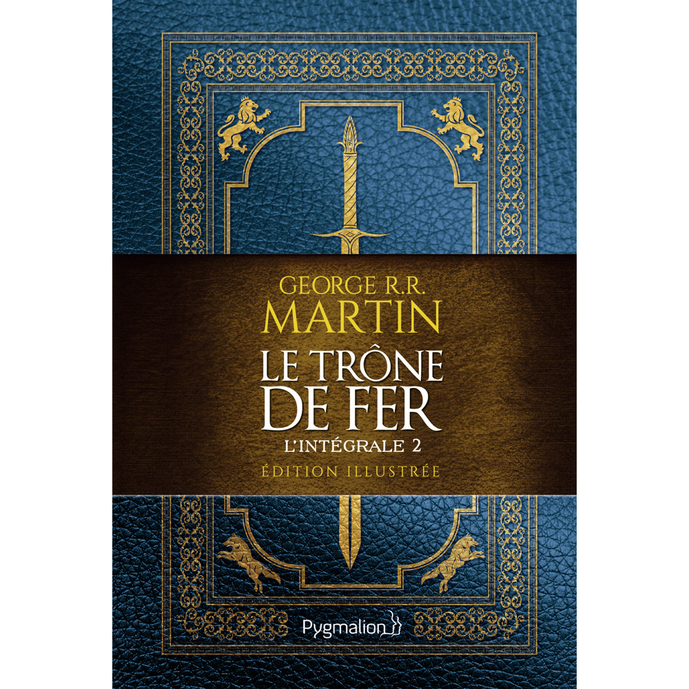 Le Trône de Fer - L'intégrale 2 illustrée (Broché)