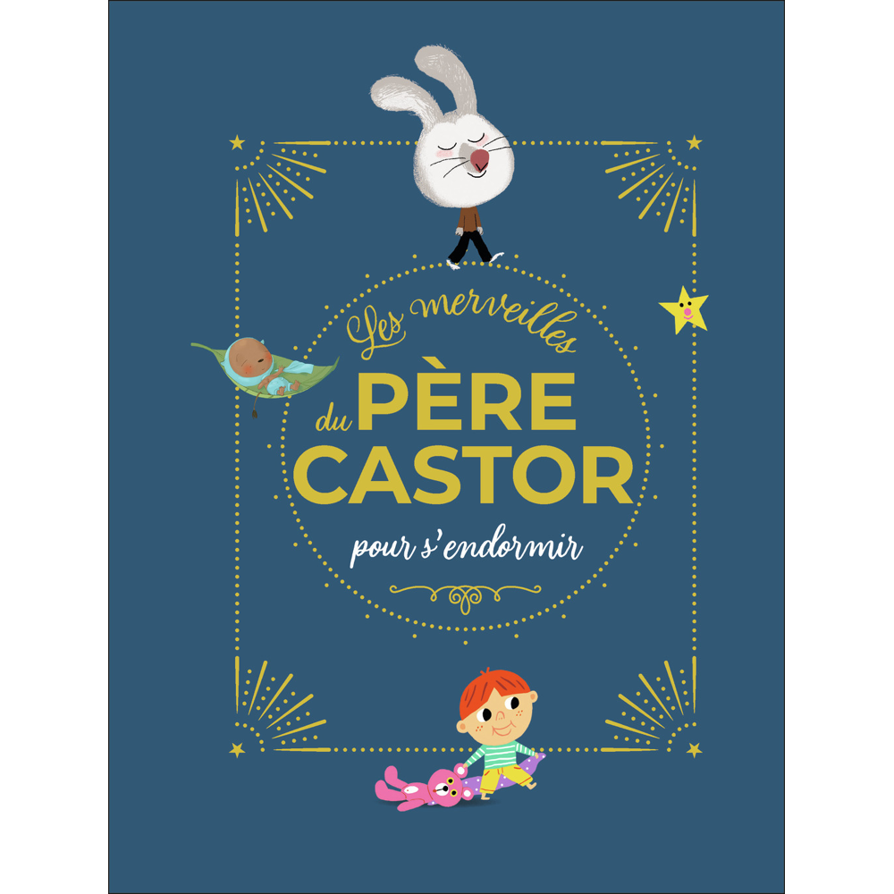 Les merveilles du Père Castor - Histoires pour s'endormir (Cartonné)