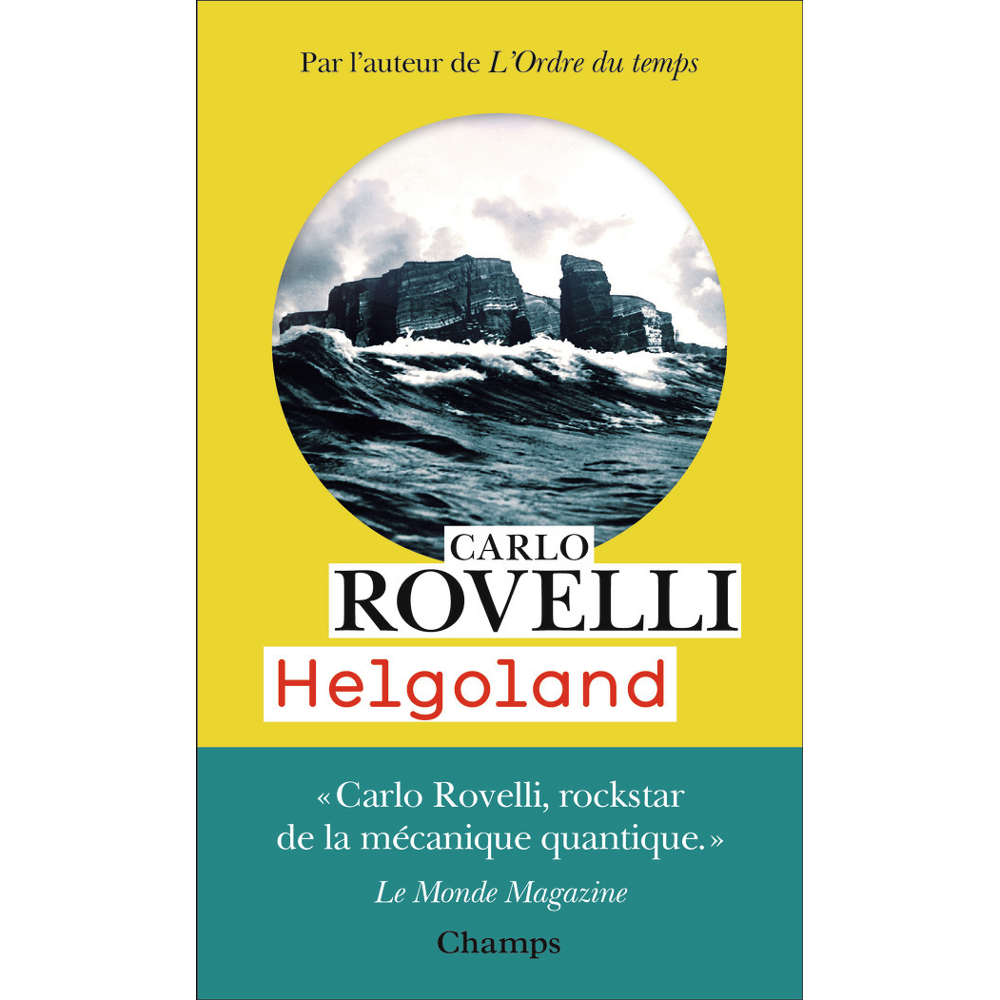 Helgoland - Le sens de la mécanique quantique (Poche)