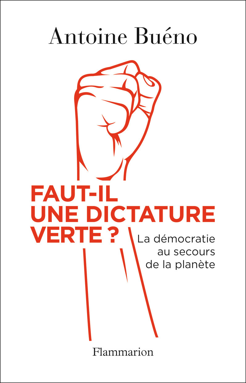 Faut-il une dictature verte ? - La démocratie au secours de la planète (Broché)