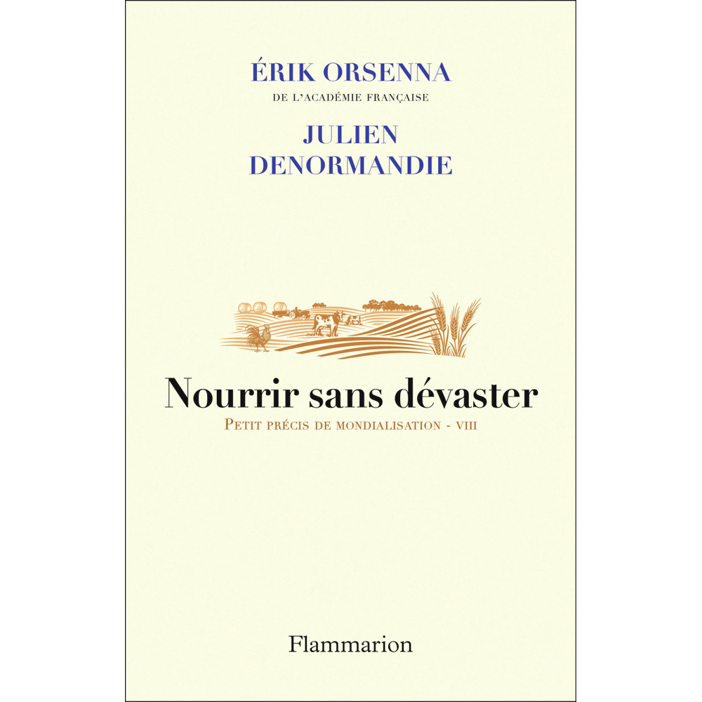 Voyage au coeur de nos contradictions - Nourrir sans dévaster (Broché)