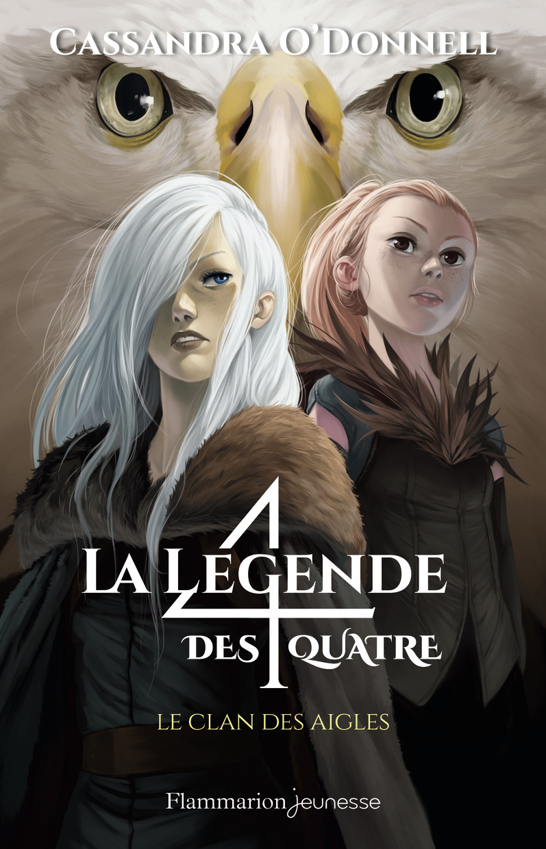 Le Clan Des Aigles (La Légende Des Quatre, 4)
