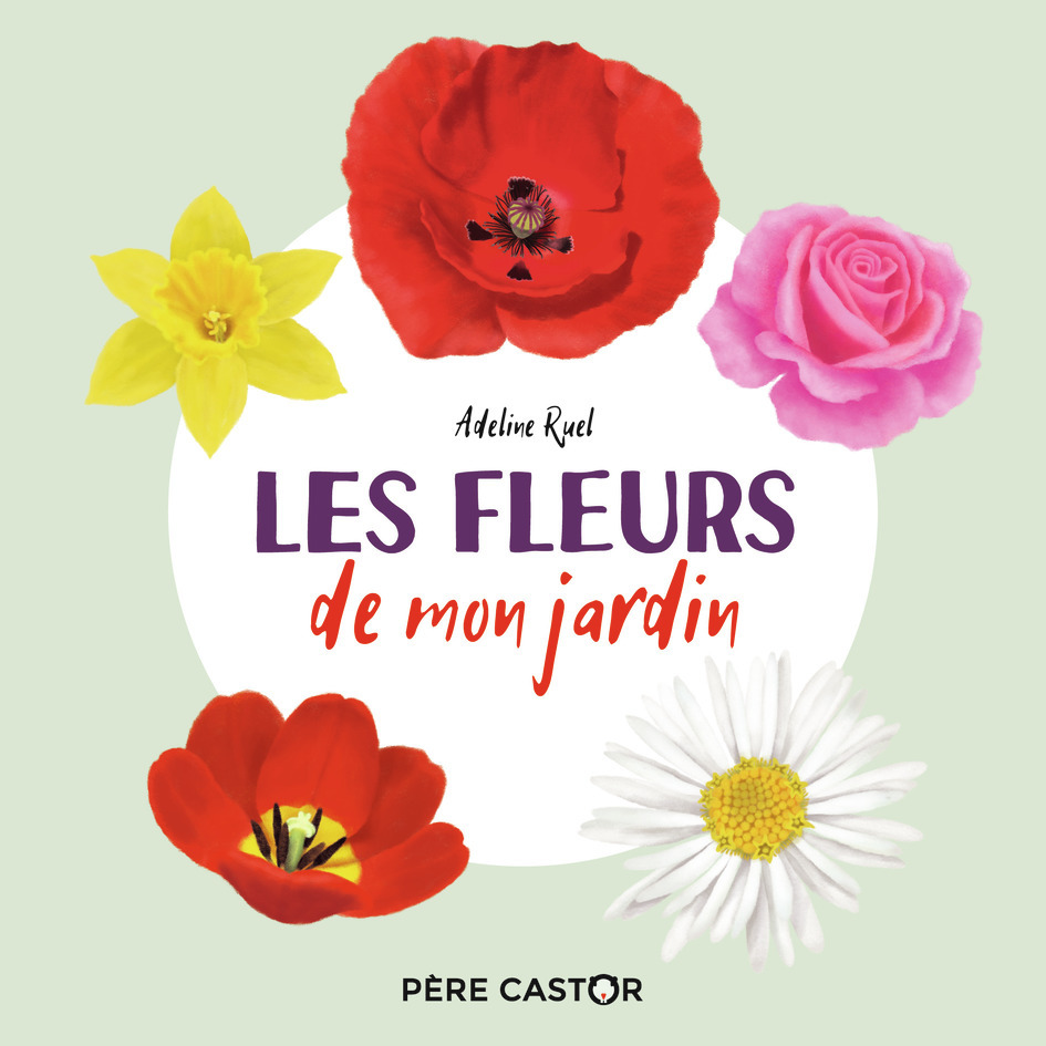 Les Fleurs De Mon Jardin