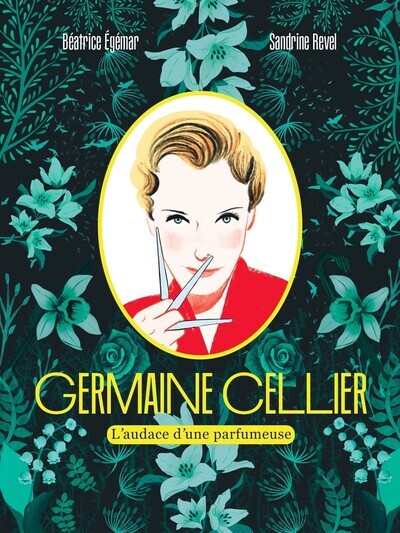 Germaine Cellier - L'audace d'une parfumeuse (BD)