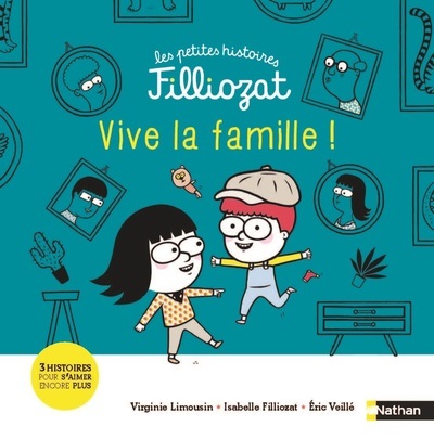 Les petites histoires Filliozat : Vive la famille ! (Cartonné)