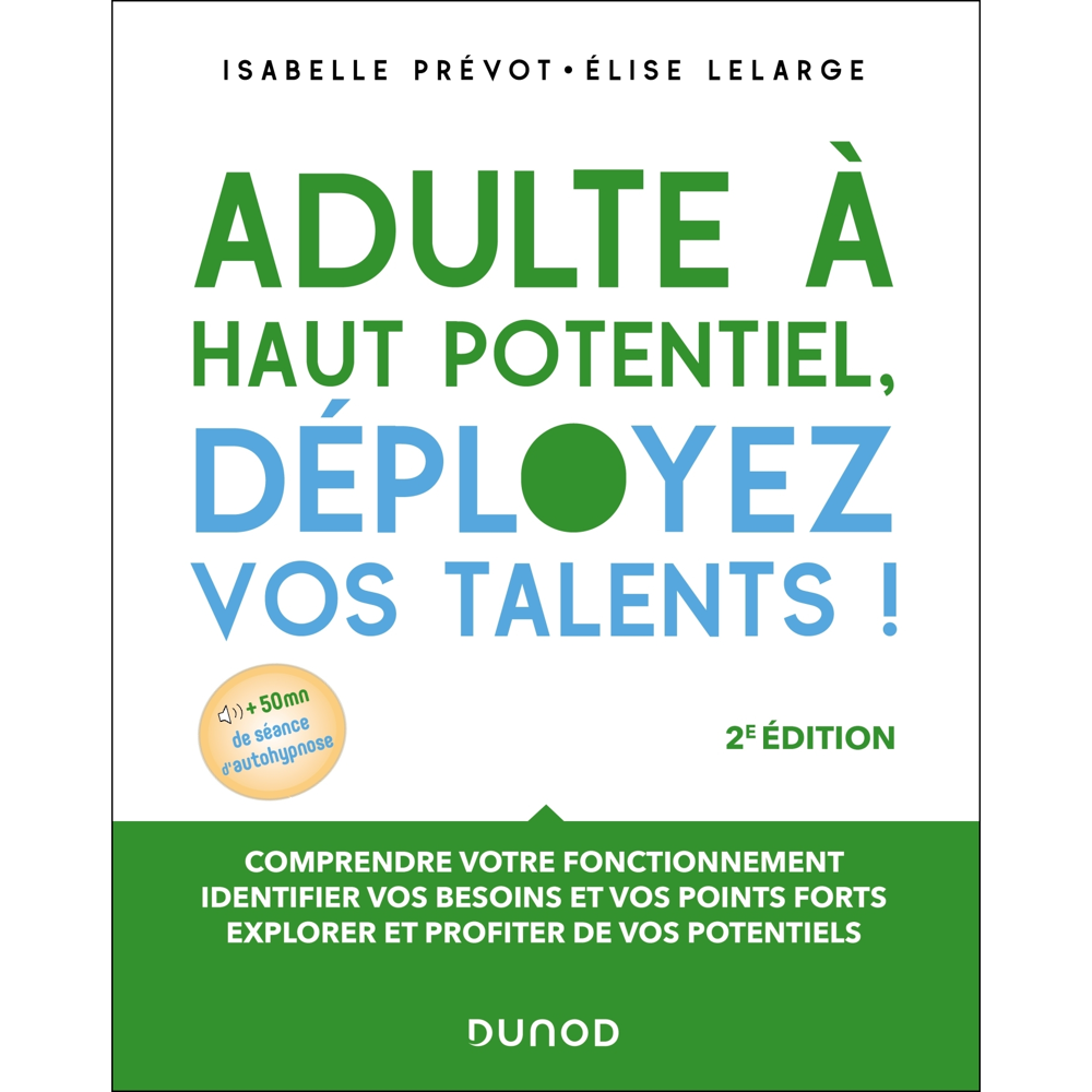 Adulte à haut potentiel, déployez vos talents ! 2e éd. (Broché)