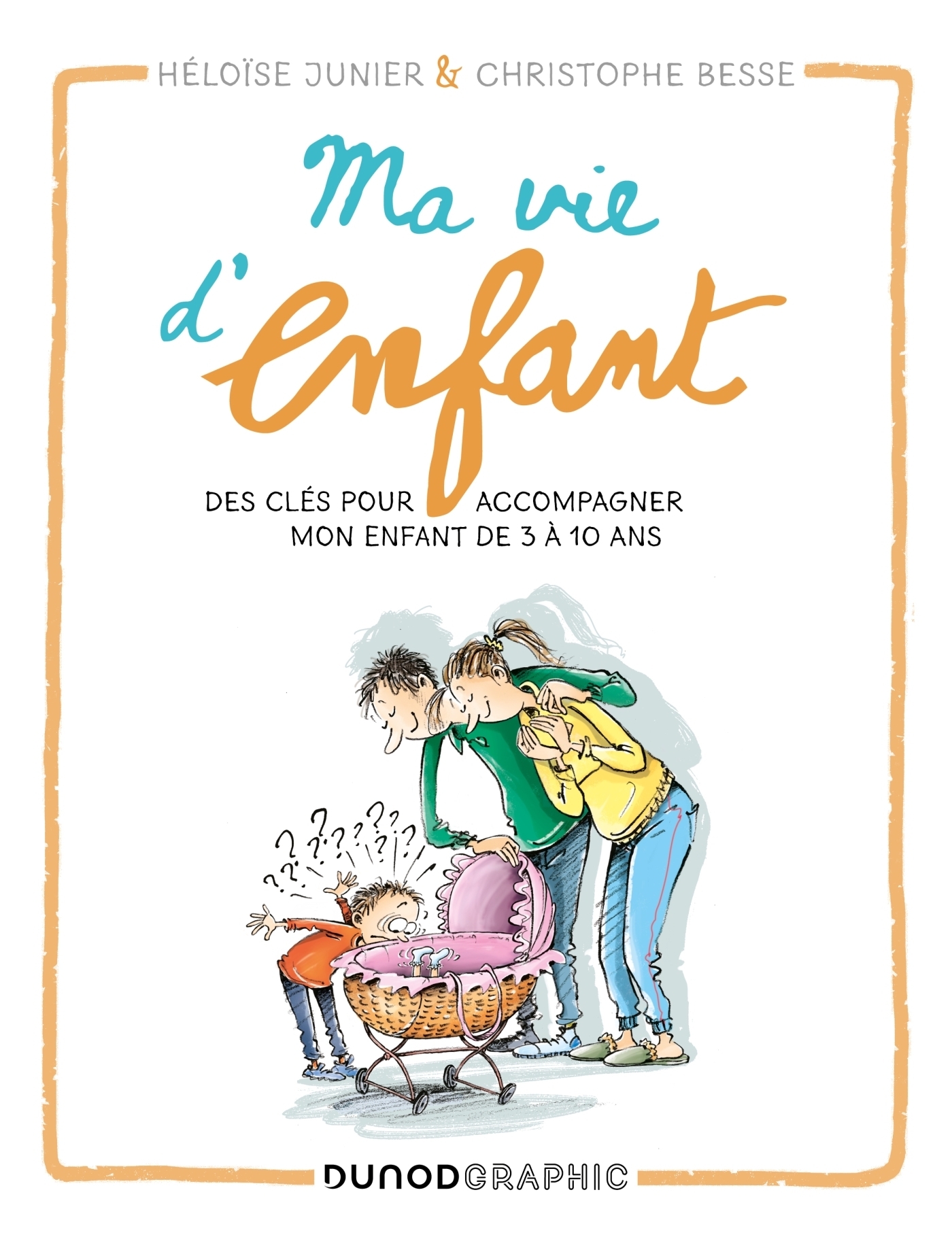 Ma vie d'enfant - Des clés pour accompagner mon enfant de 3 à 10 ans (BD)