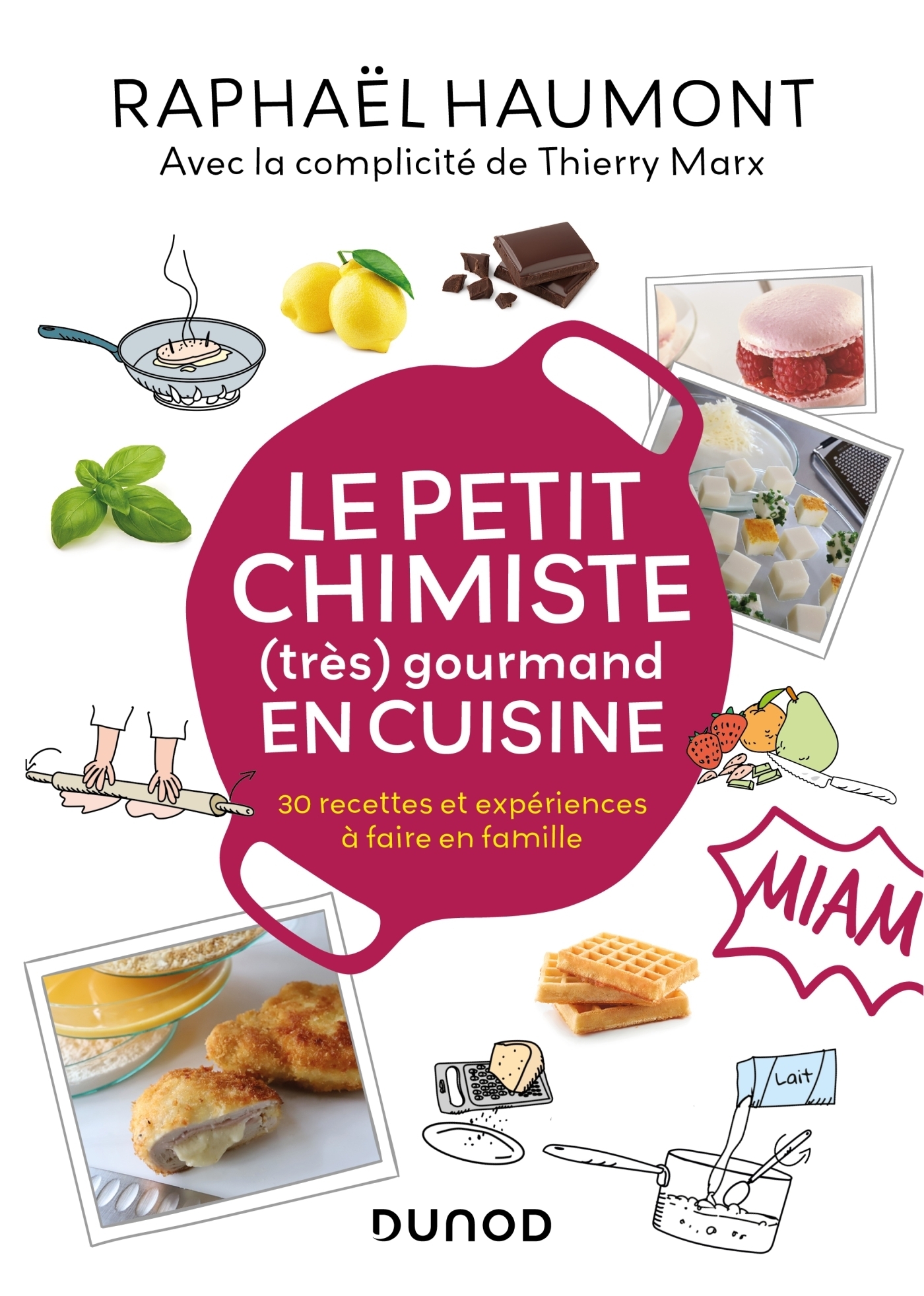 Le petit chimiste (très) gourmand en cuisine - 30 recettes et expériences à faire en famille (Broché