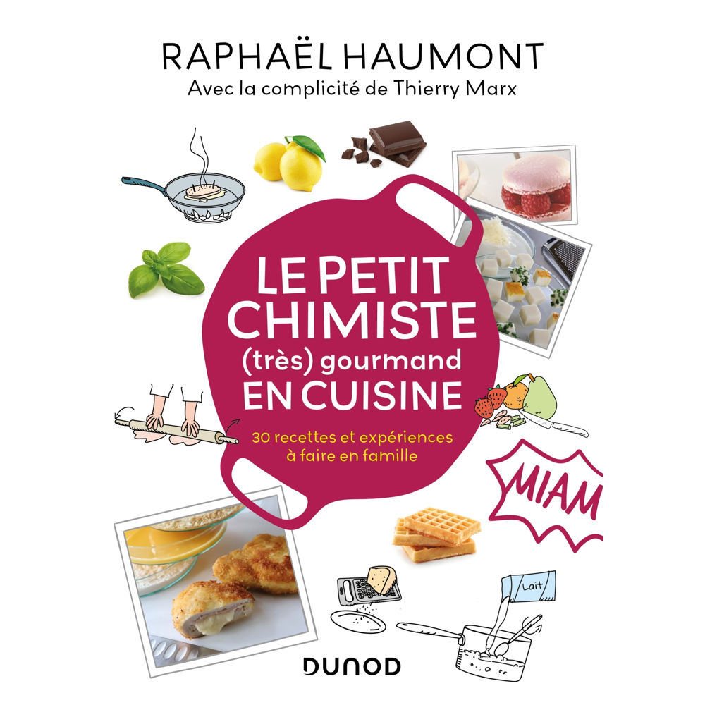 Le petit chimiste (très) gourmand en cuisine - 30 recettes et expériences à faire en famille (Broché