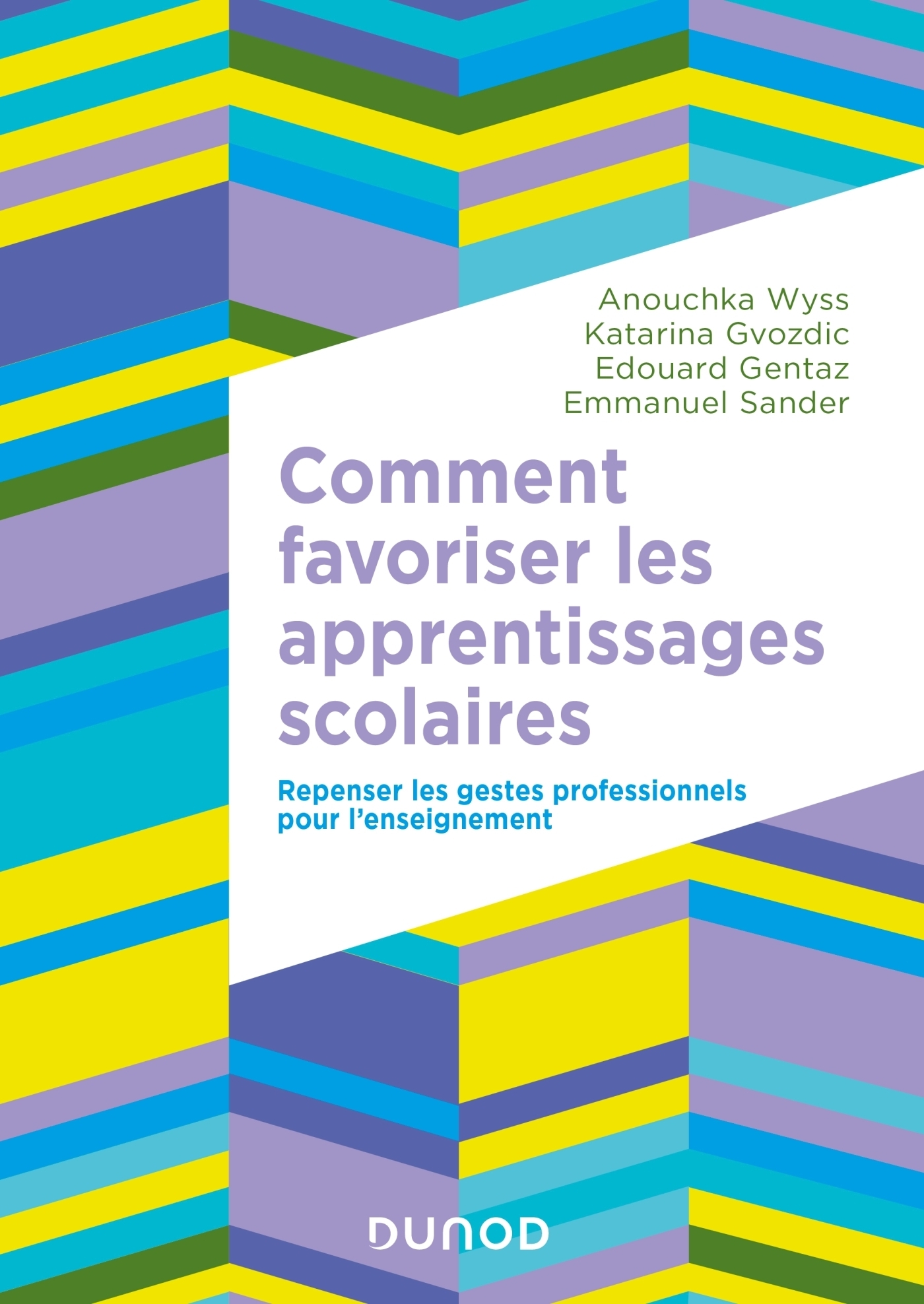 Comment favoriser les apprentissages scolaires - Repenser les gestes professionnels pour l'enseignem