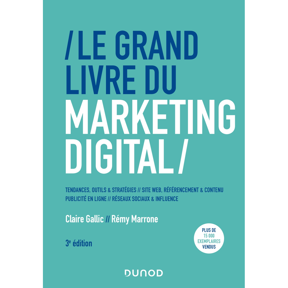 Le Grand Livre du Marketing digital - 3e éd. (Broché)