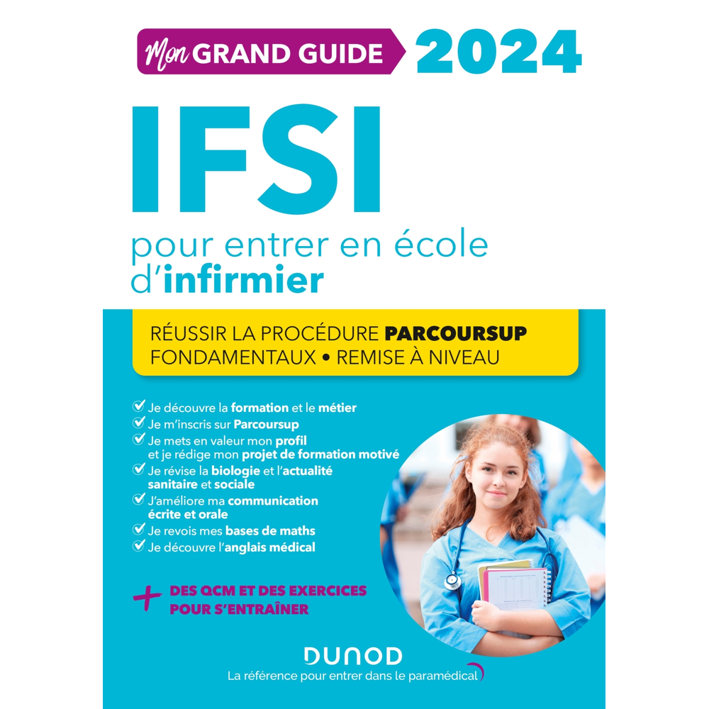 Mon grand guide IFSI 2024 pour entrer en école d'infirmier - Réussir la procédure Parcoursup + Fonda