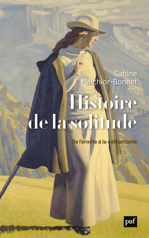 Histoire de la solitude - De l'ermite à la célibattante (Broché)