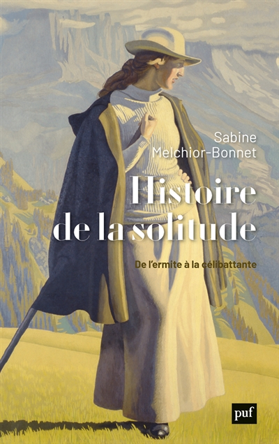 Histoire de la solitude - De l'ermite à la célibattante (Broché)