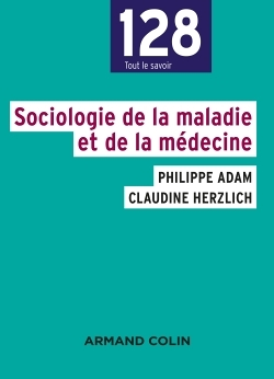 Sociologie de la maladie et de la médecine (Broché)