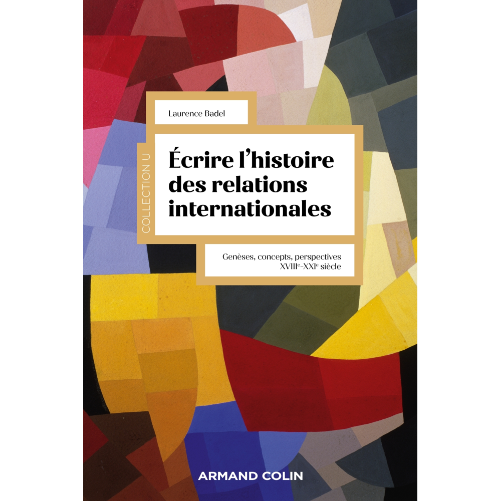 L'histoire des relations internationales - Genèses, concepts, perspectives (Broché)