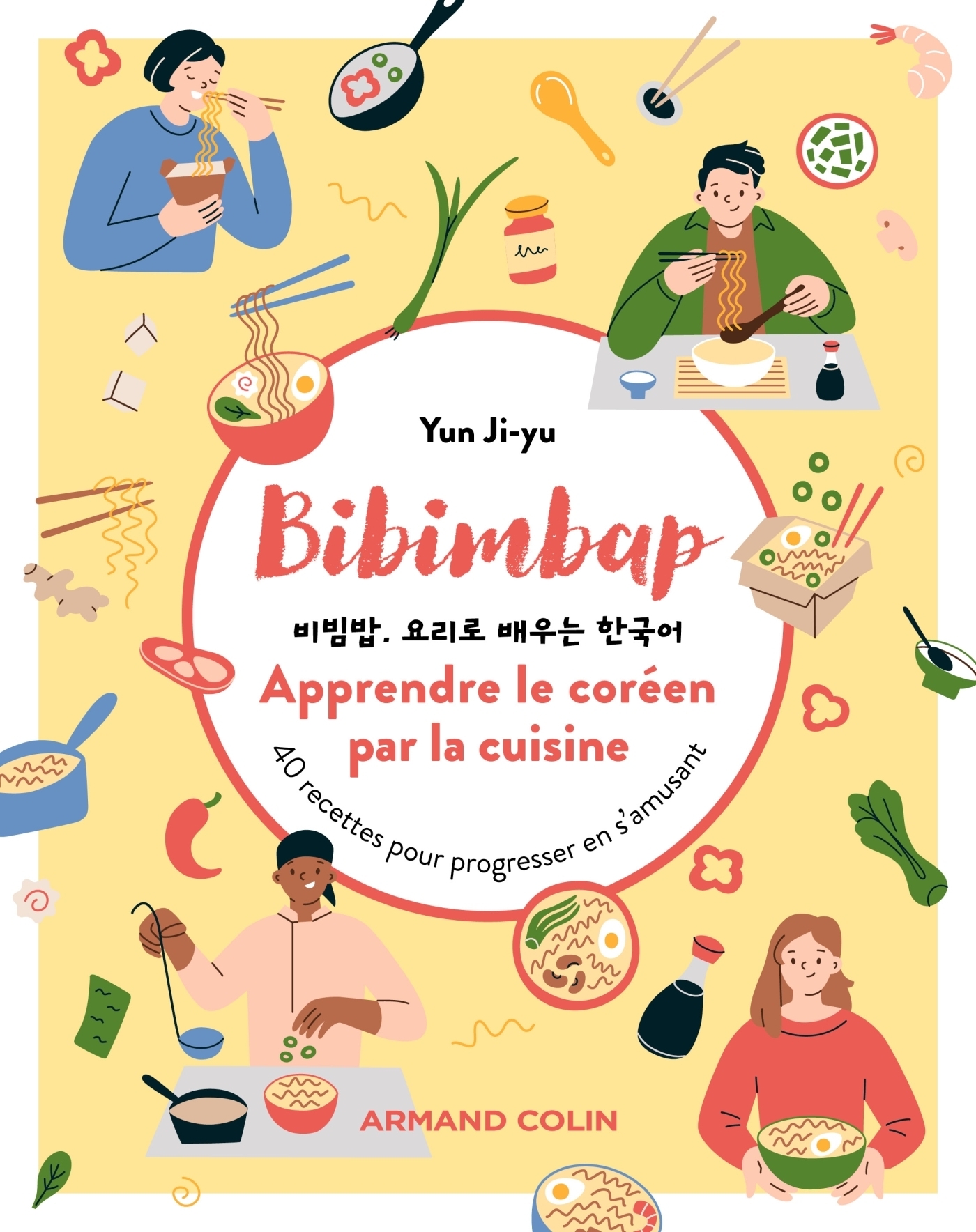 Bibimbap. Apprendre le coréen par la cuisine - 40 recettes pour progresser en s'amusant (Broché)