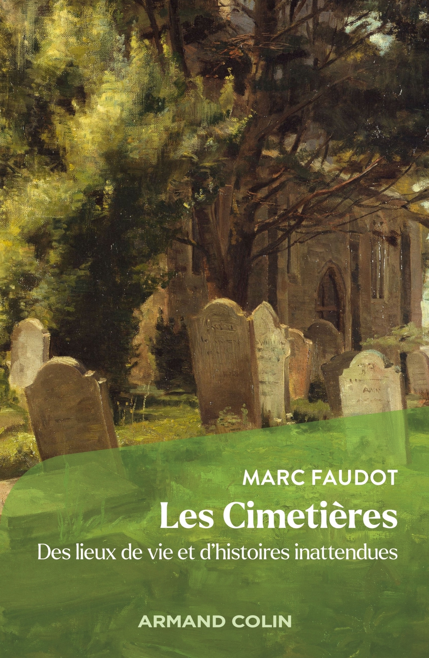Les Cimetières - Des lieux de vie et d'histoires inattendues (Broché)