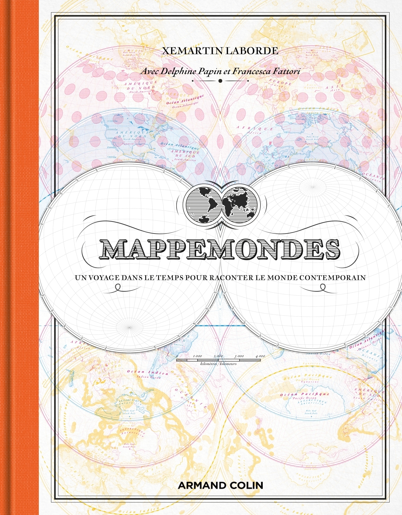 Mappemondes - Un voyage dans le temps pour raconter le monde contemporain (Relié)