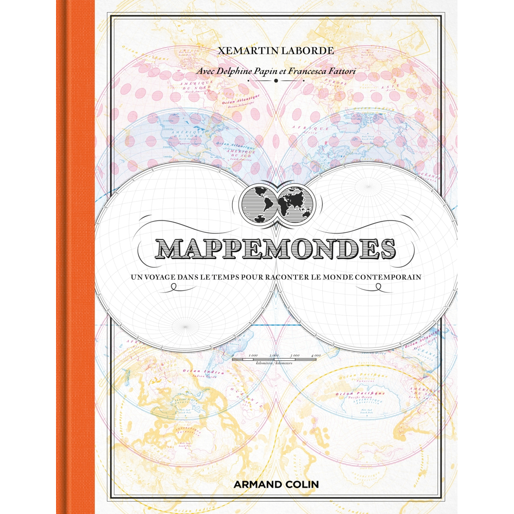 Mappemondes - Un voyage dans le temps pour raconter le monde contemporain (Relié)