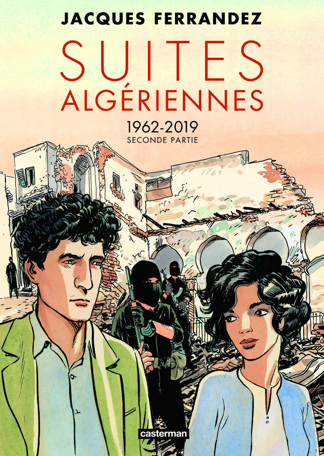 Carnets d'Orient - Suites algériennes - Seconde partie - 1962-2019 (BD)