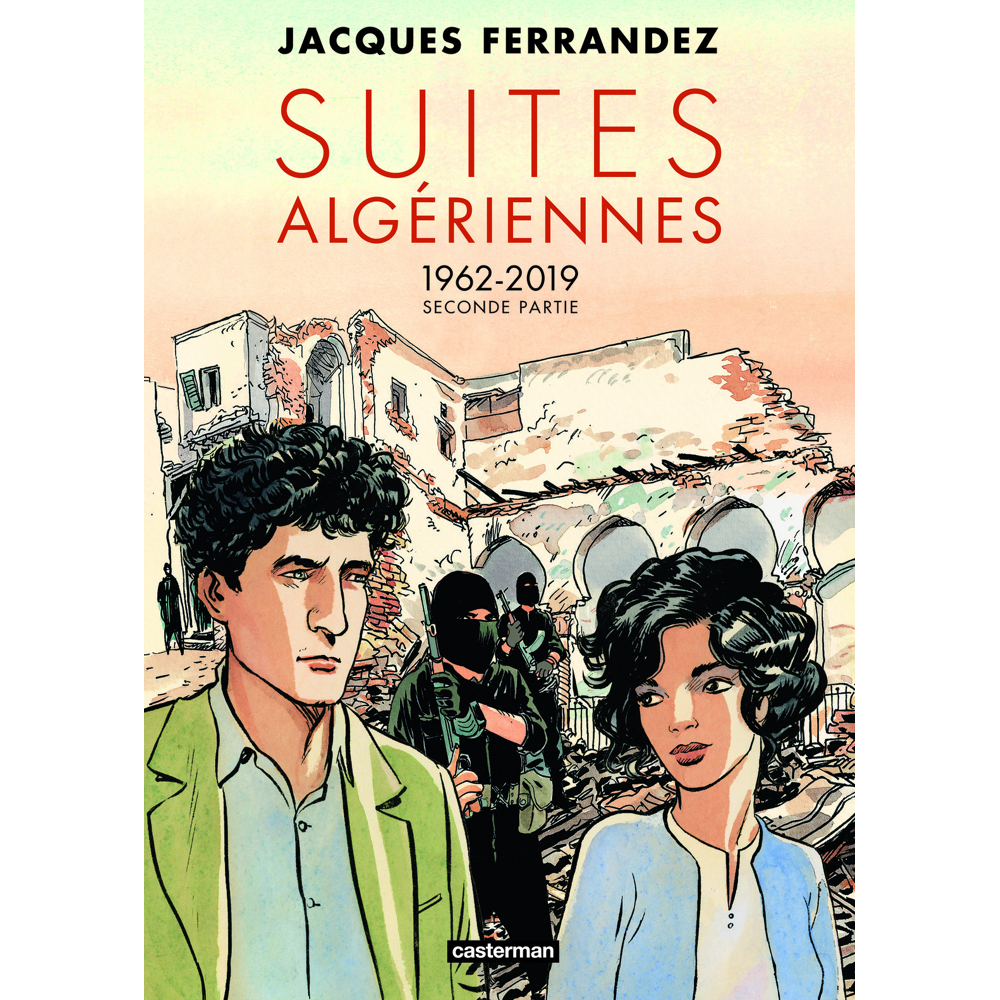 Carnets d'Orient - Suites algériennes - Seconde partie - 1962-2019 (BD)