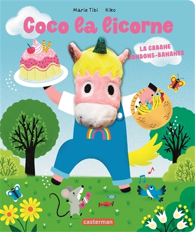 Coco la licorne - La cabane bonbons-bananes (Cartonné)
