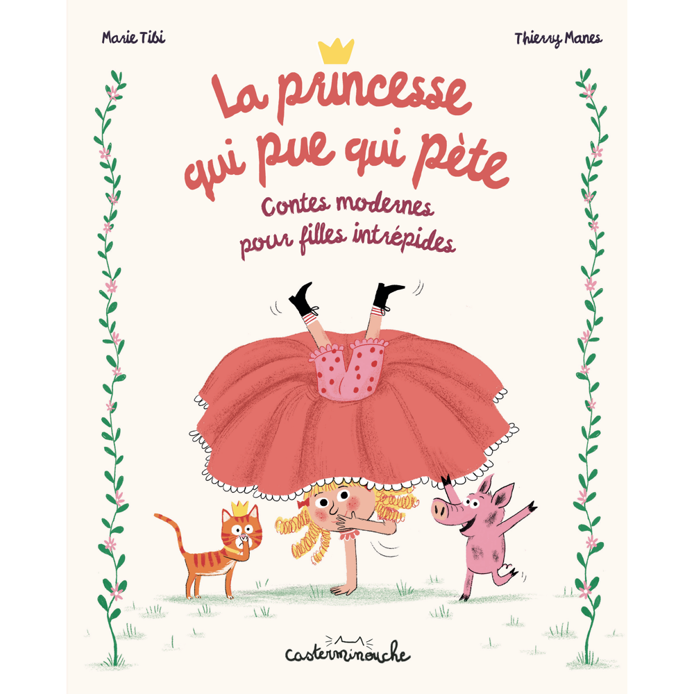 Casterminouche - La princesse qui pue qui pète - Contes modernes pour filles intrépides (recueil) (C