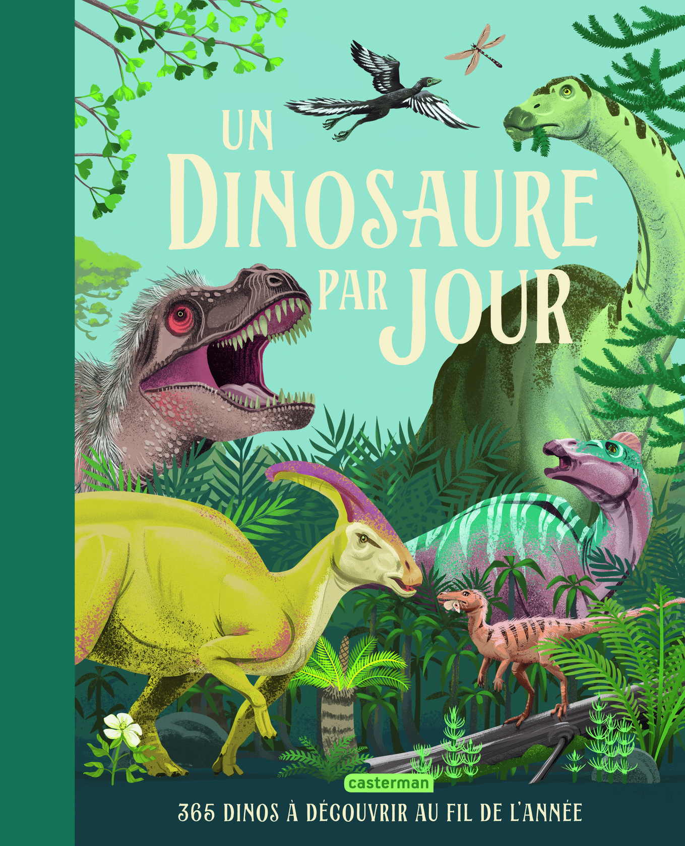 Un dinosaure par jour - 365 dinos à découvrir au fil de l'année (Cartonné)