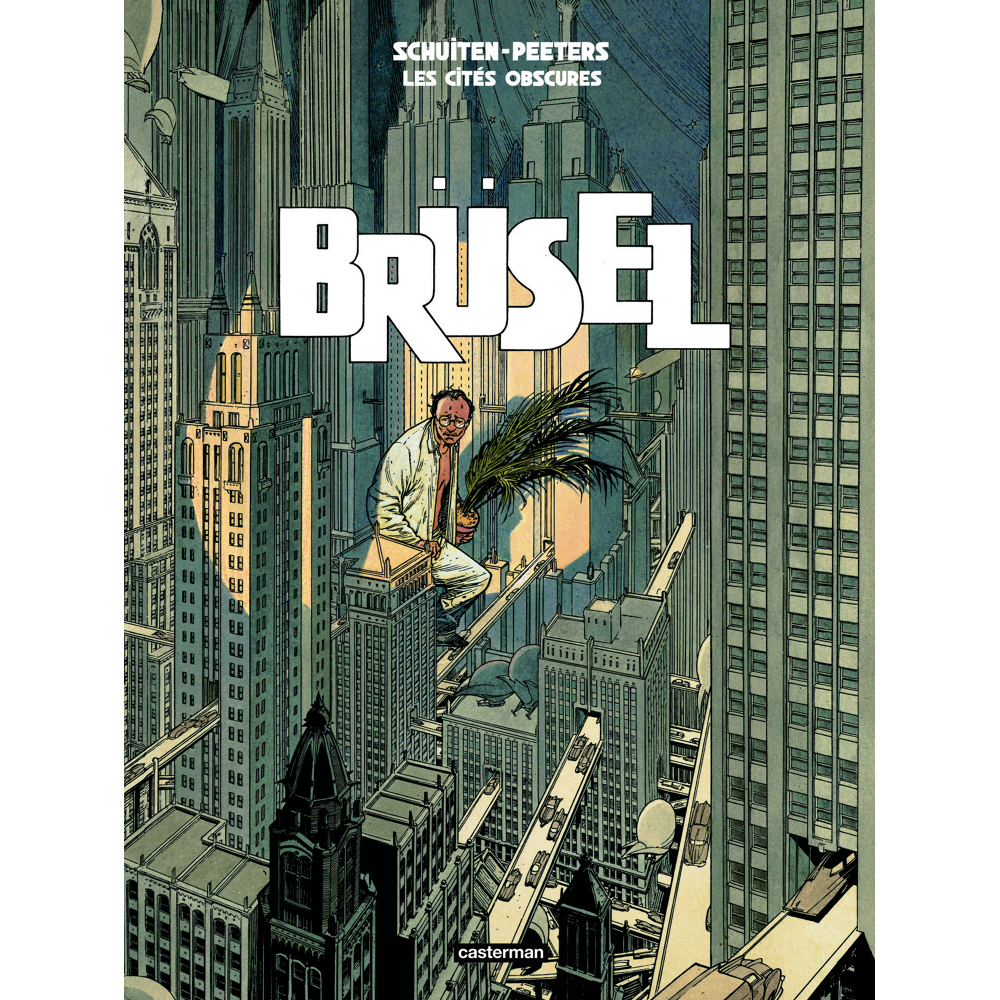 Les cités obscures - Tome 7 : Brüsel - Nouvelle édition (BD)