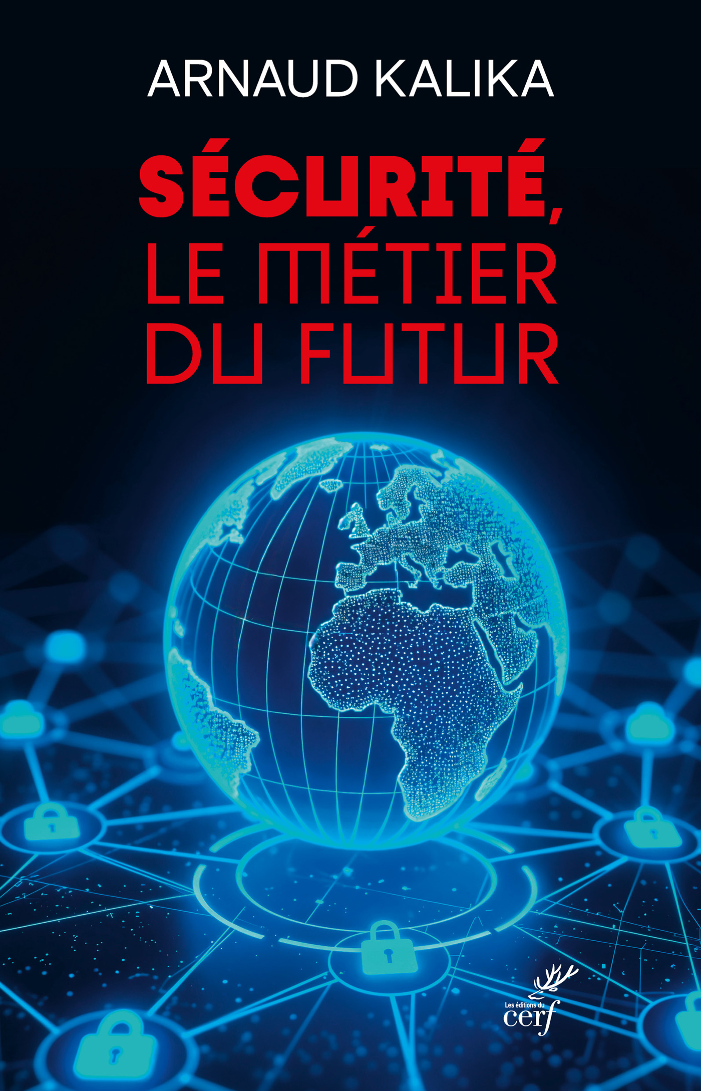 Sécurité, le métier du futur (Broché)