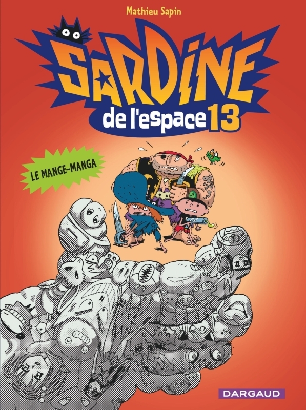 Sardine de l'espace - Tome 13 - Le Mange-Manga (BD)