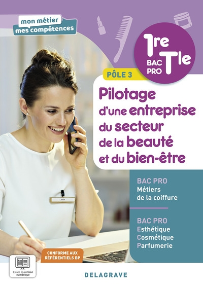 Pilotage d'une entreprise du secteur de la beauté et du bien-être, 1re, terminale bac pro, pôle 3 -