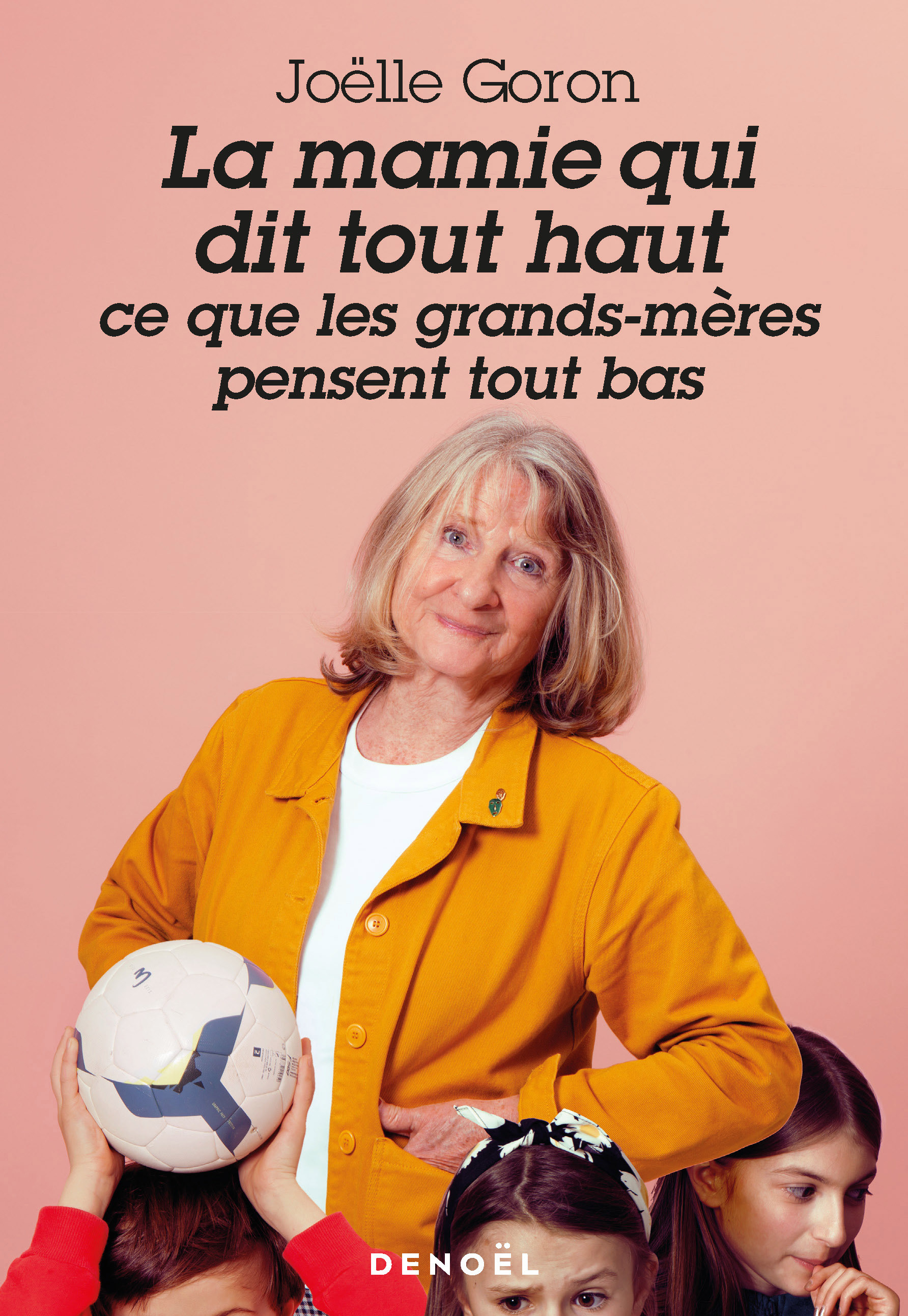 La mamie qui dit tout haut ce que les grands-mères pensent tout bas (Broché)