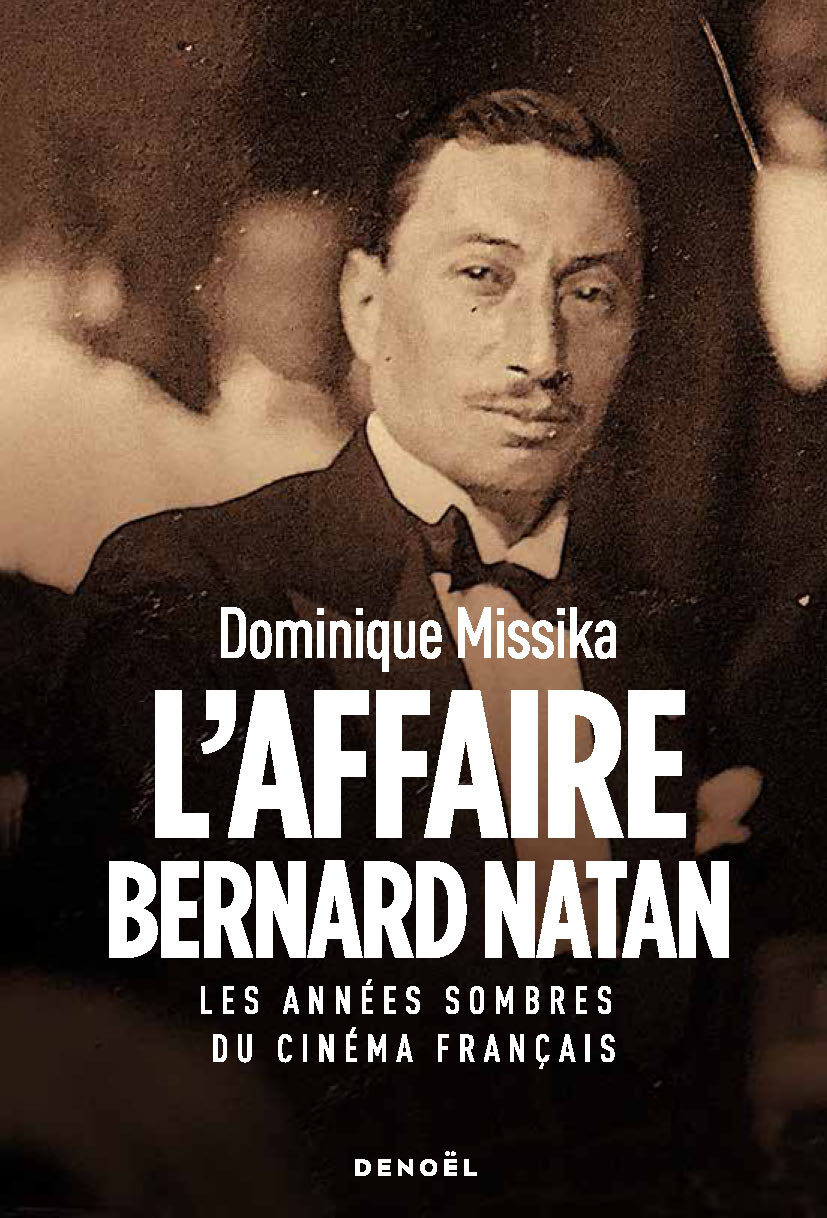 L'Affaire Bernard Natan - Les années sombres du cinéma français (Broché)