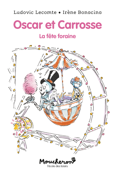 Oscar et Carrosse - La fête foraine (Poche)