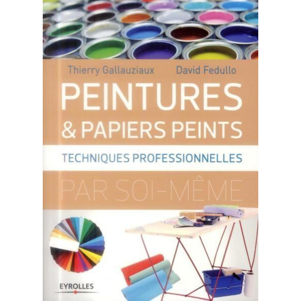 Peintures et papiers peints - Techniques profesionnelles. (Broché)