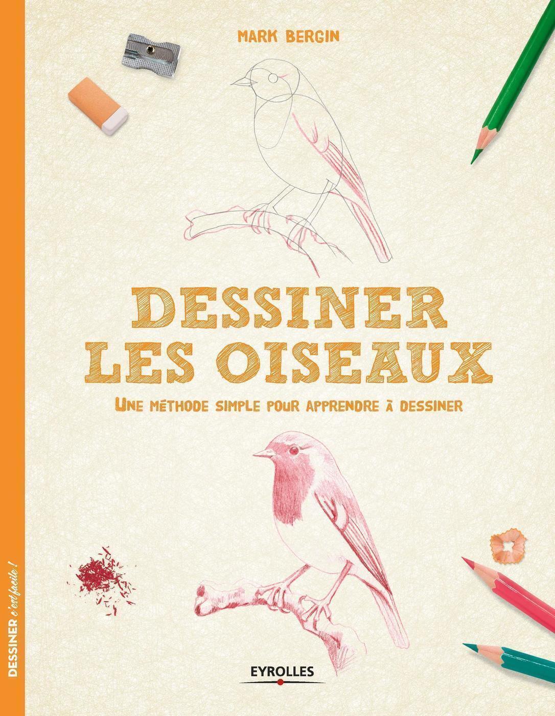 Dessiner les oiseaux - Une méthode simple pour apprendre à dessiner. (Broché)