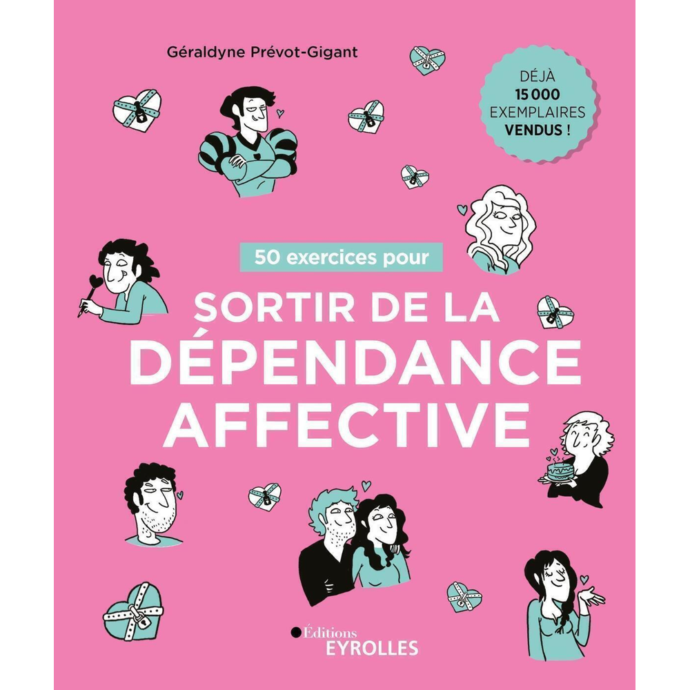 50 exercices pour sortir de la dépendance affective (Broché)
