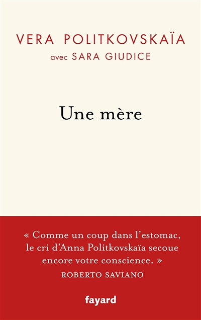 Une mère - La vie d'Anna Politkovskaïa et sa quête de vérité (Broché)
