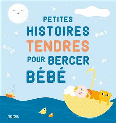 Petites histoires tendres pour bercer bébé (Jeunesse)