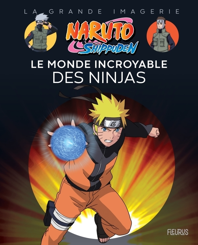 Naruto Shippuden - Le monde incroyable des ninjas (Cartonné)