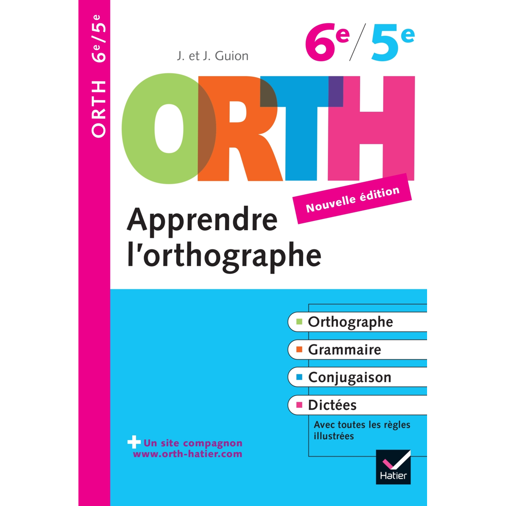 Apprendre l'orthographe 6e, 5e - ORTH - Règles et exercices d'orthographe (Broché)