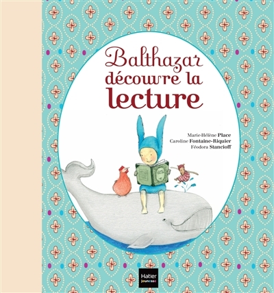 Balthazar découvre la lecture - Pédagogie Montessori (Jeunesse)