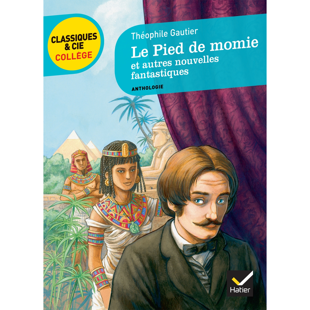 Le Pied de momie et autres nouvelles fantastiques (Poche)